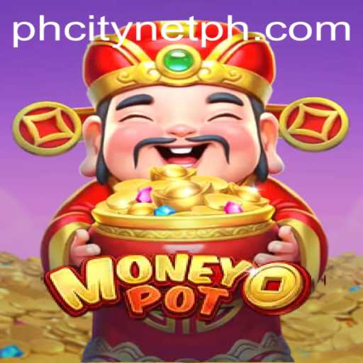Exploring MoneyPot: A New Gaming Sensation Tied to PHCity Net PH